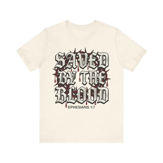 Saved by the Blood Ephesians 1:7 T Shirt