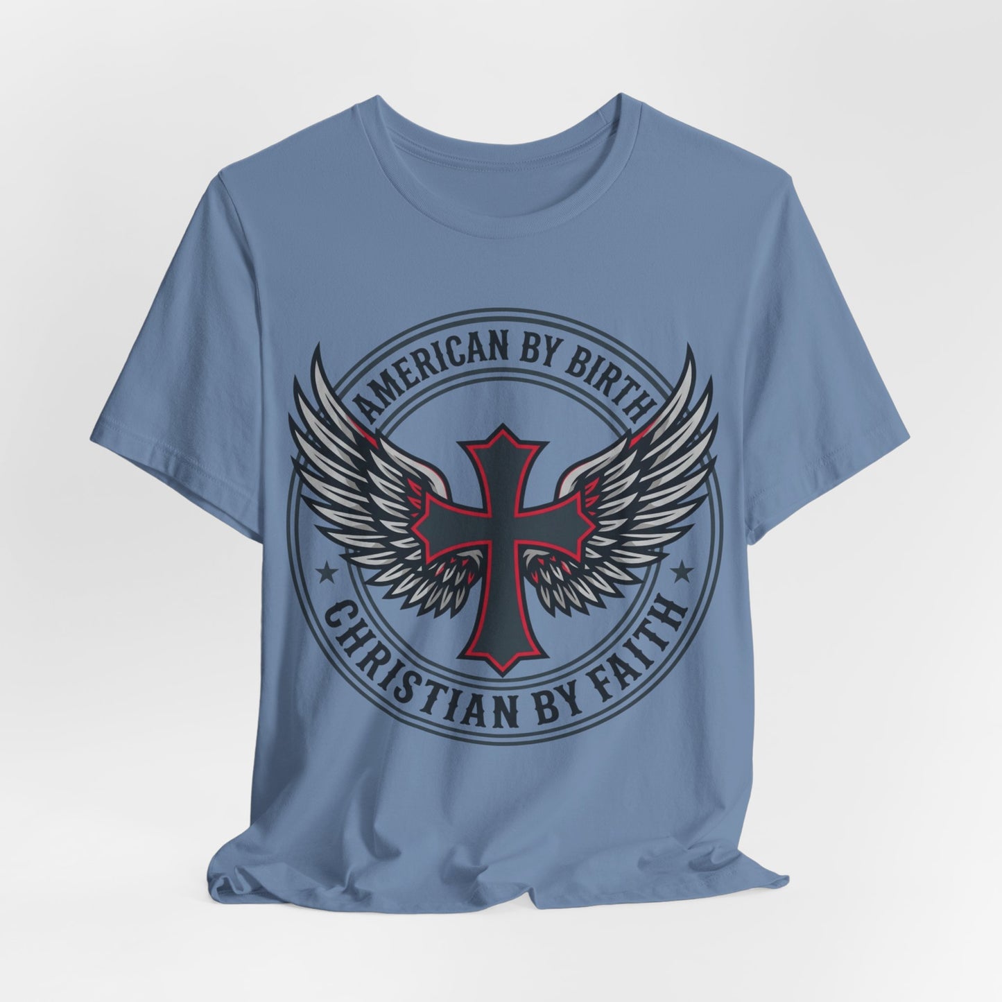 American By Birth Christian By Faith Cross T-Shirt