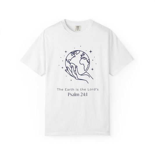 The Earth Is The Lord's Psalm 24:1 T-Shirt