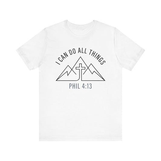 I Can Do All Things Phil 4:13 Faith Mountain Cross T-Shirt