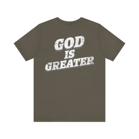 God Is Greater T-Shirt