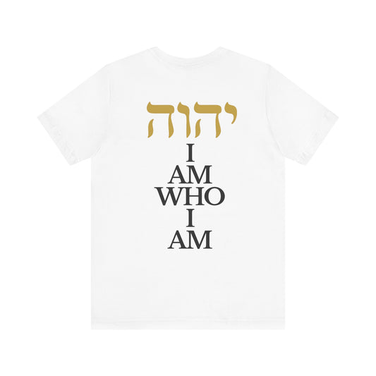 I Am Who I Am T-Shirt Gold Hebrew YHWH T-Shirt