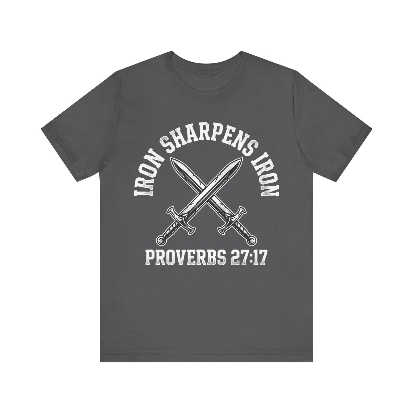 Iron Sharpens Iron Proverbs 27:17 T‑Shirt