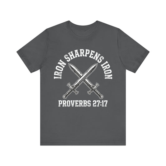 Iron Sharpens Iron Proverbs 27:17 T‑Shirt