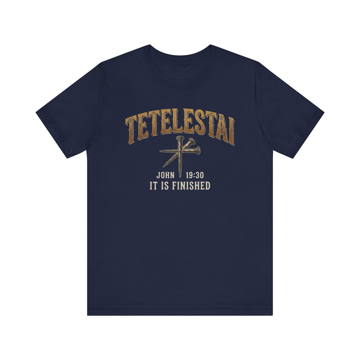 Tetelestai "It Is Finished" Christian Tee John 19:30