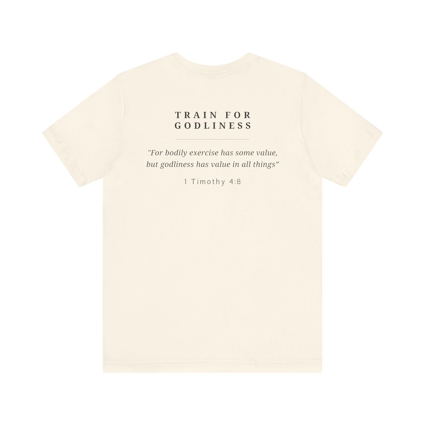 Train For Godliness T-Shirt — Christian Faith Tee with 1 Timothy 4:8 Scripture