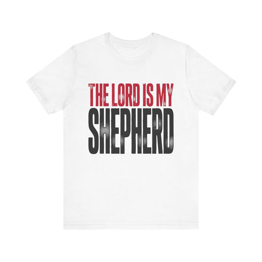 The Lord Is My Shepherd T-Shirt