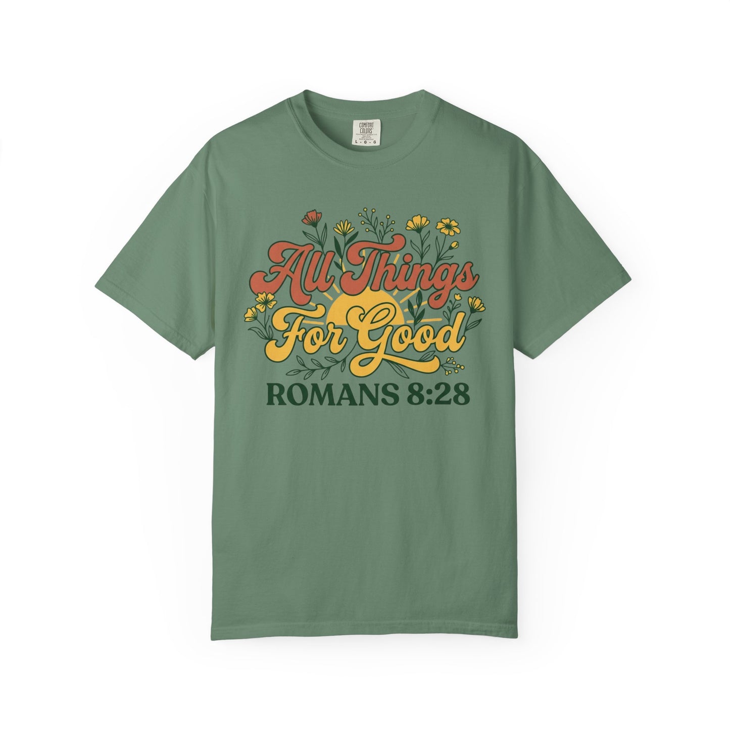 All Things For Good Romans 8:28 Floral T-Shirt