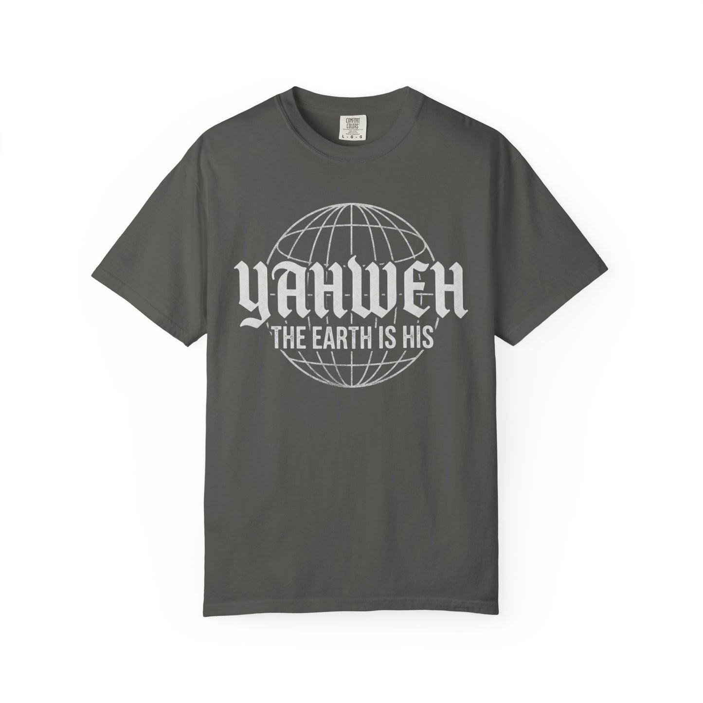 Yahweh "The Earth Is His" T-Shirt
