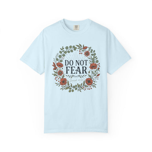 Do Not Fear - Isaiah 41:10 Floral T-Shirt