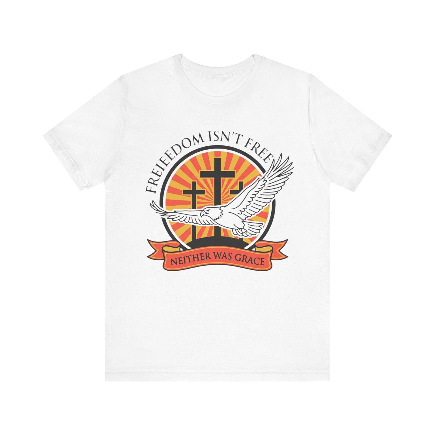 Freedom Isn't Free Neither Was Grace Dove & Cross T‑Shirt