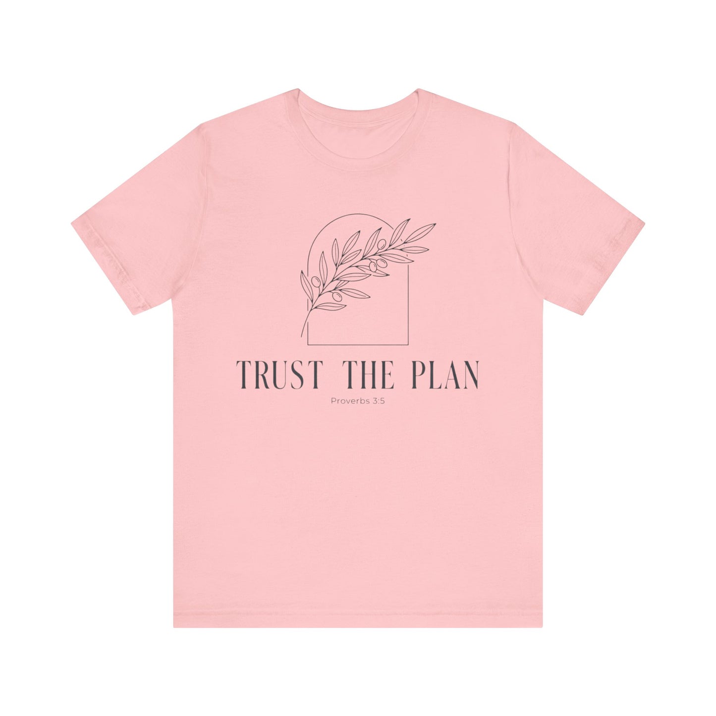 Trust The Plan Proverbs 3:5 Minimal Botanical T‑Shirt