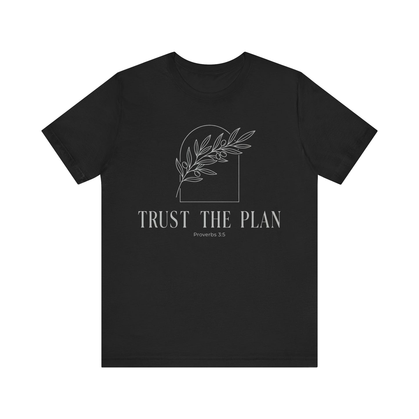 Trust The Plan Proverbs 3:5 Minimal Botanical T‑Shirt