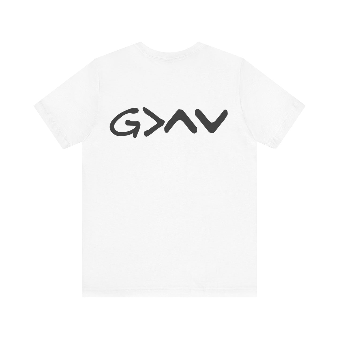 God Is Greater Than Highs and Lows - T Shirt