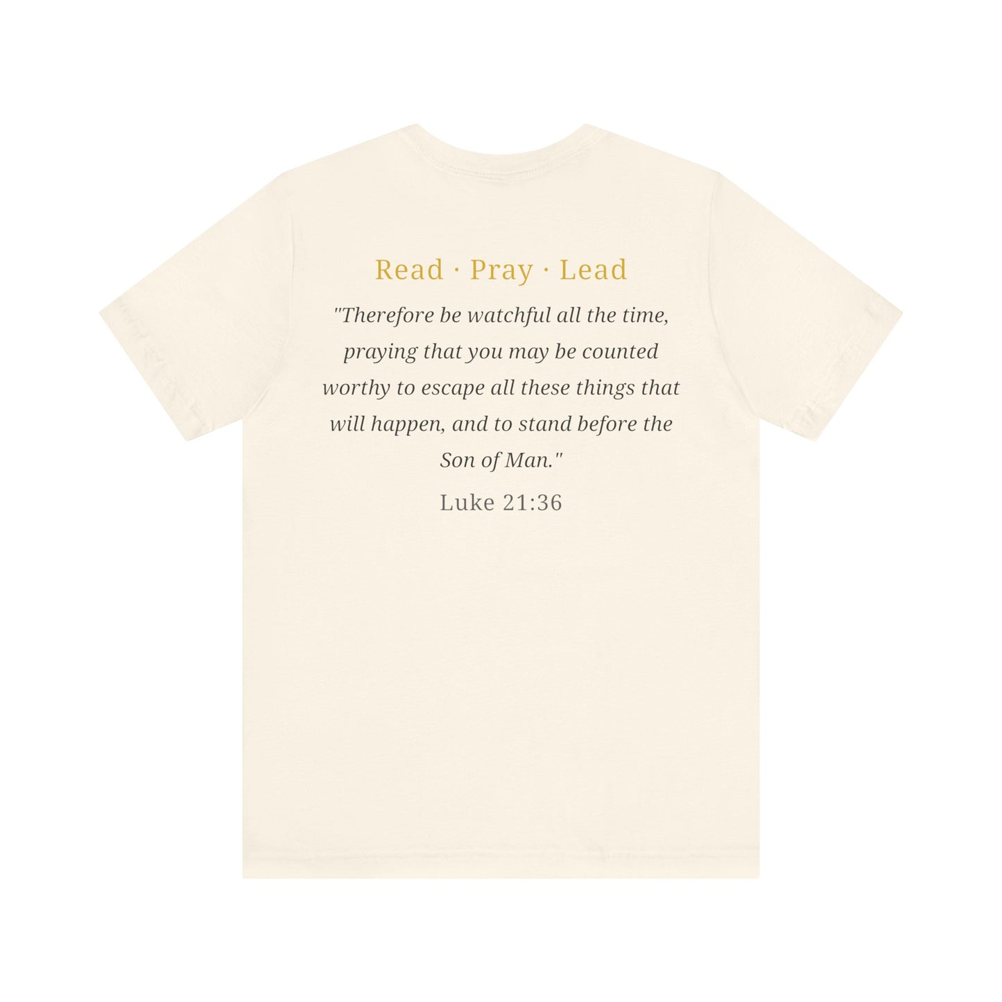 Read. Pray. Lead. T-Shirt — Christian Faith Tee with Luke 21:36 Scripture