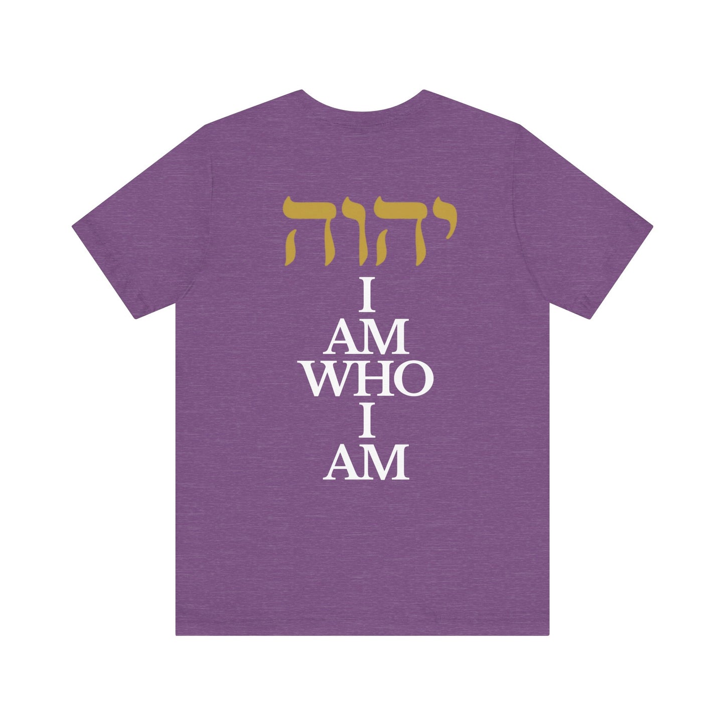 I Am Who I Am T-Shirt Gold Hebrew YHWH T-Shirt