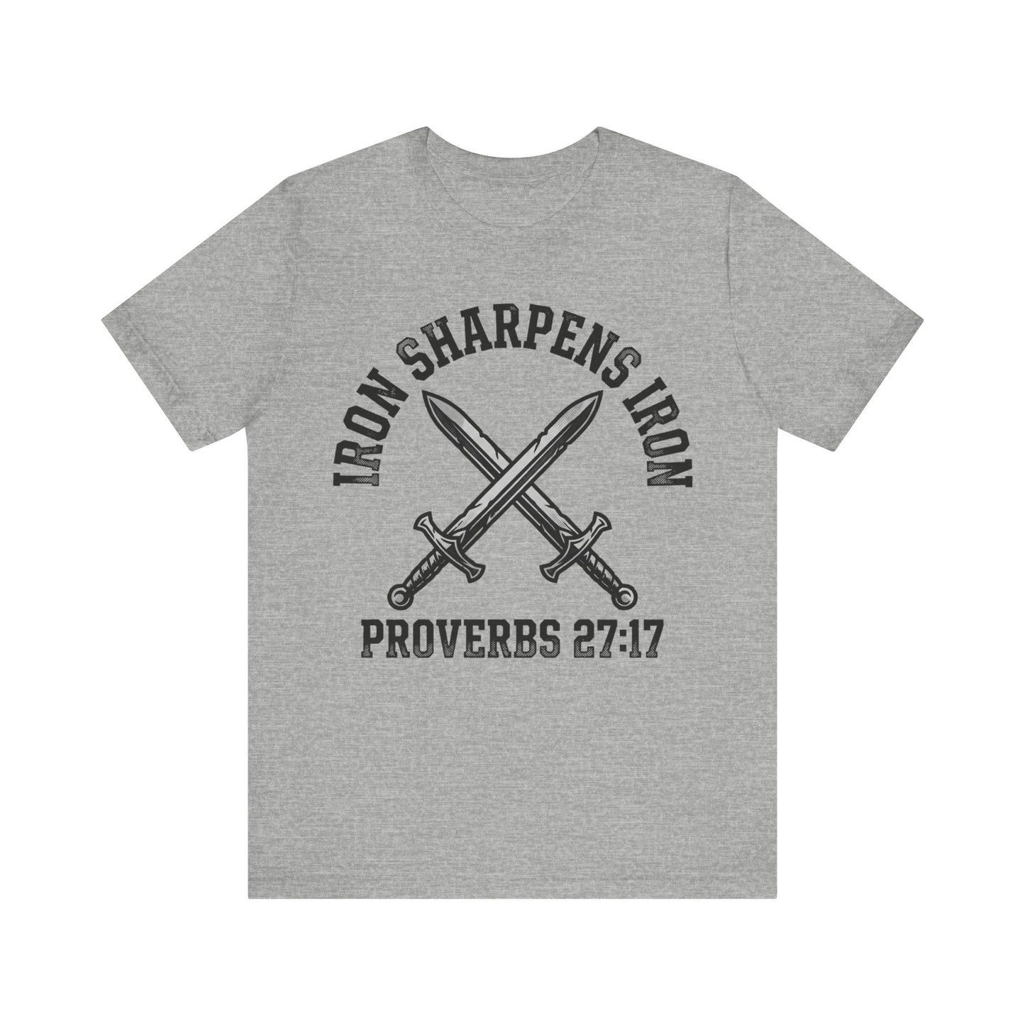 Iron Sharpens Iron Proverbs 27:17 T‑Shirt