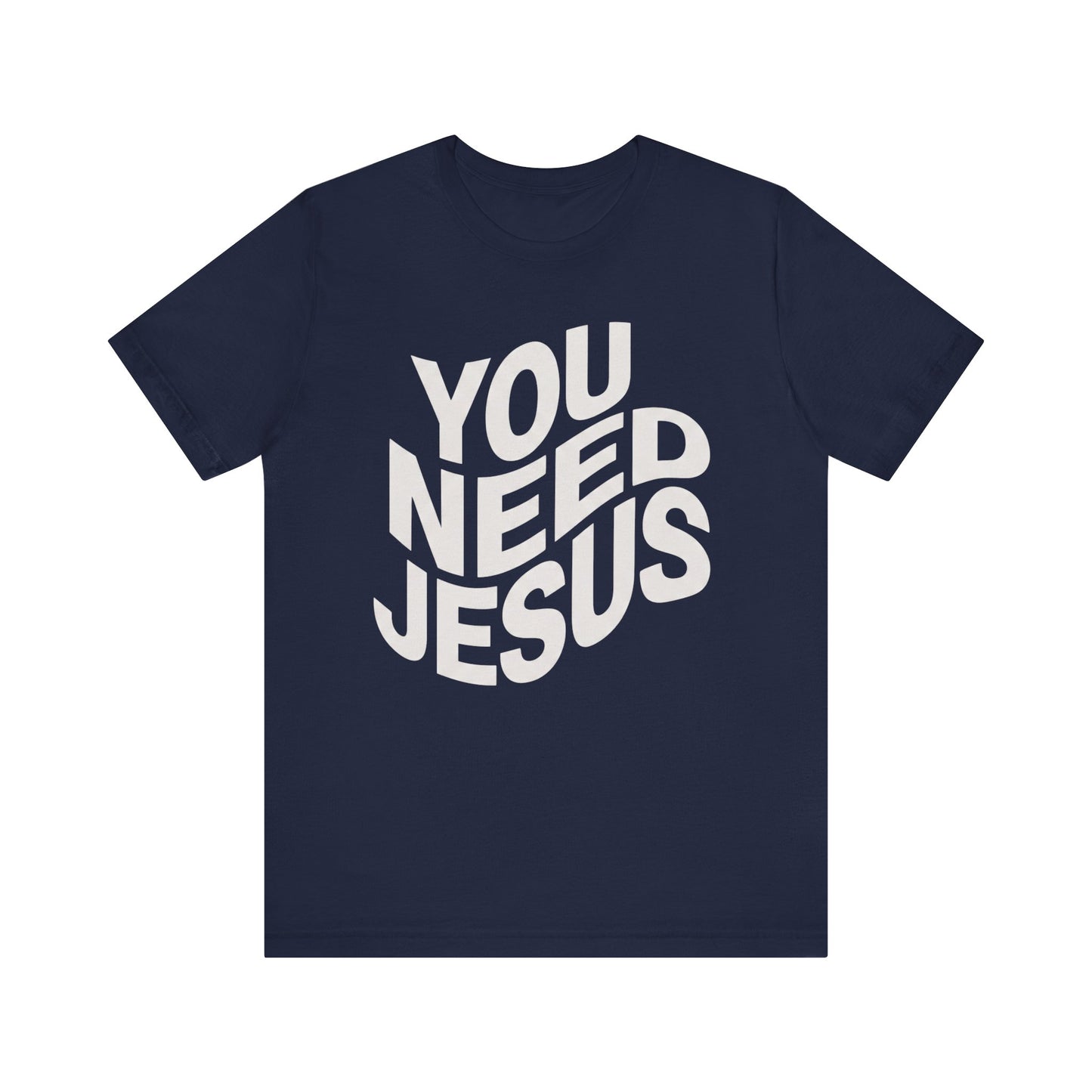 You Need Jesus Wavy T-Shirt