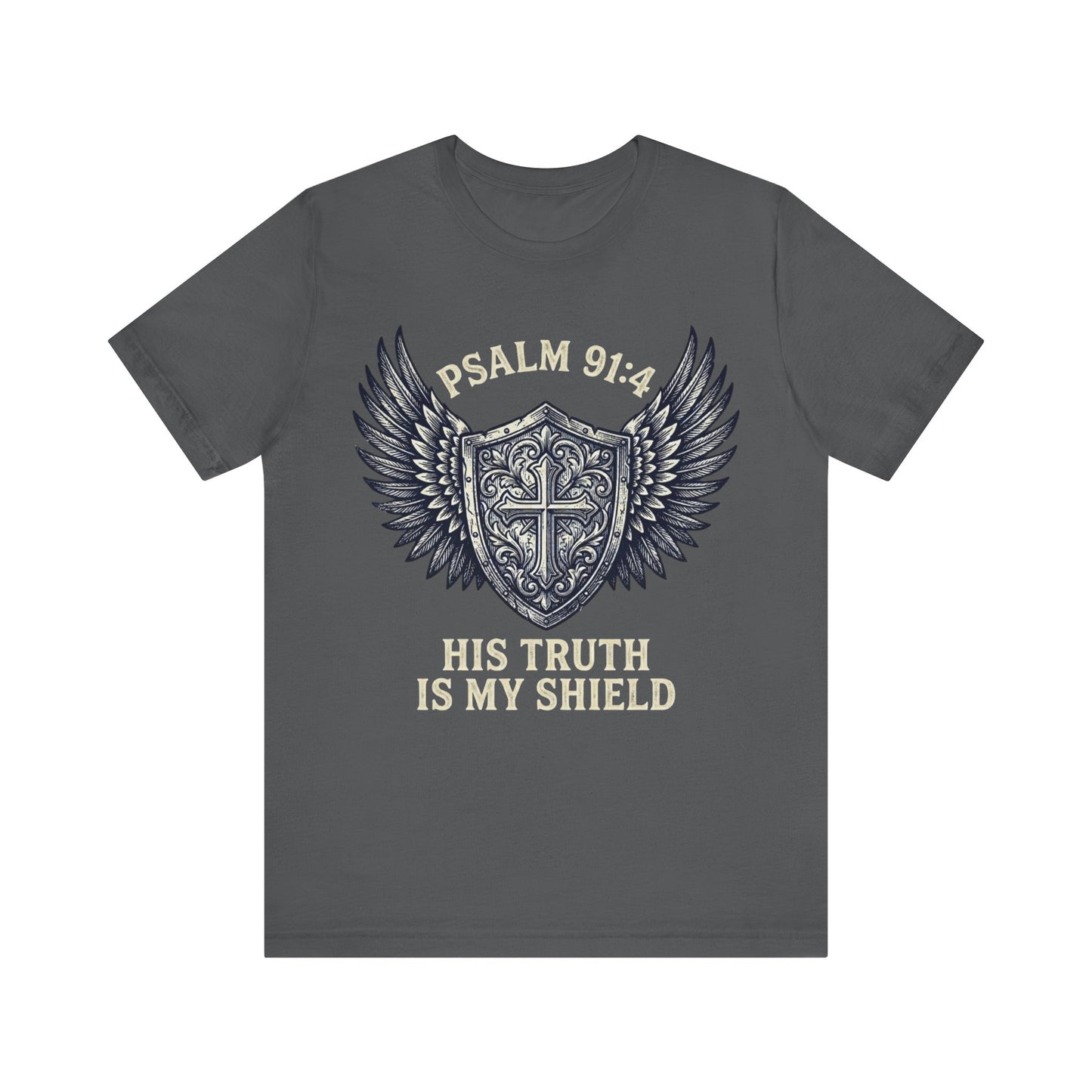 His Truth Is My Shield Psalm 91:4 Shield T-Shirt
