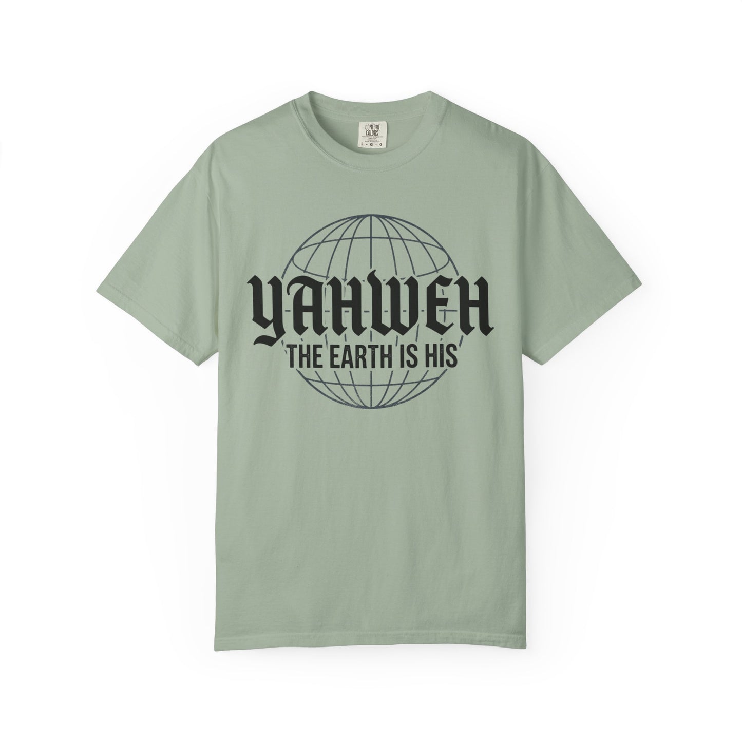 Yahweh "The Earth Is His" T-Shirt