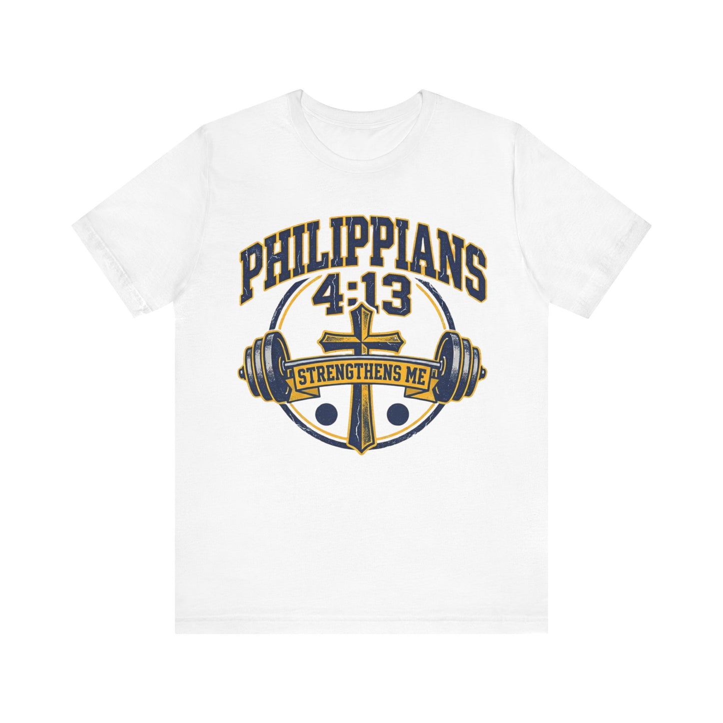 Philippians 4:13 Strengthens Me T-Shirt