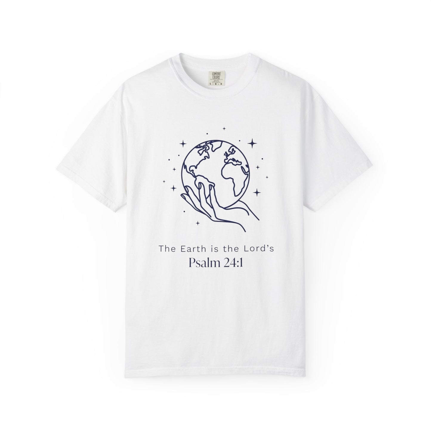 The Earth Is The Lord's Psalm 24:1 T-Shirt