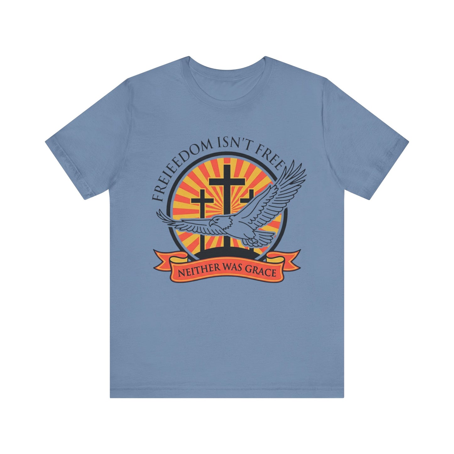 Freedom Isn't Free Neither Was Grace Dove & Cross T‑Shirt