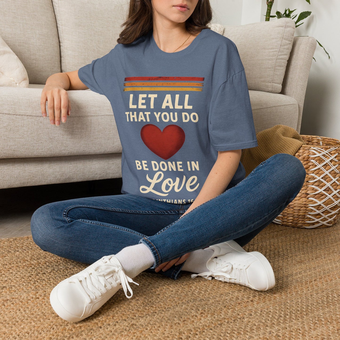 Let All That You Do Be Done in Love T-Shirt