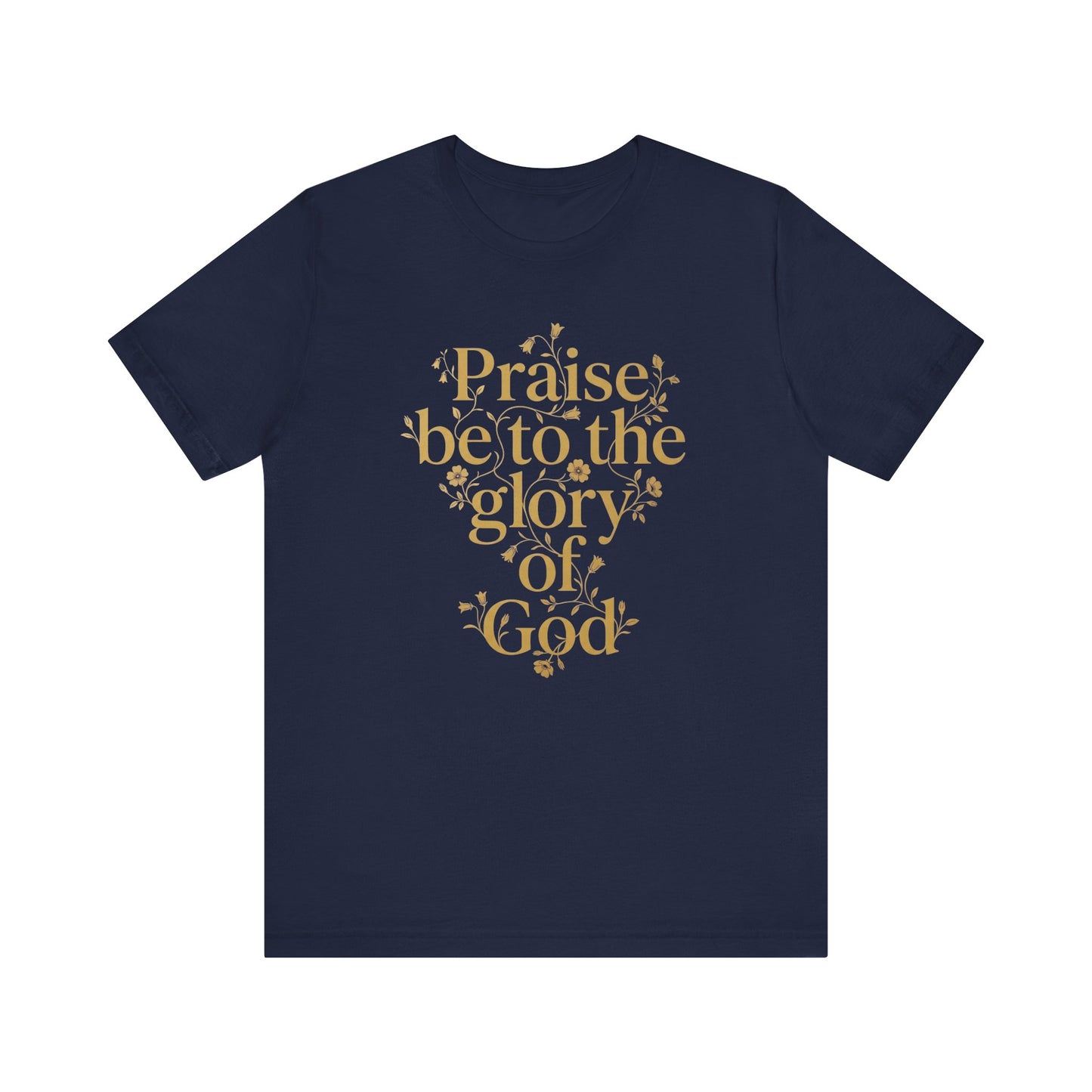 Praise Be to the Glory of God Christian Faith Floral T‑Shirt