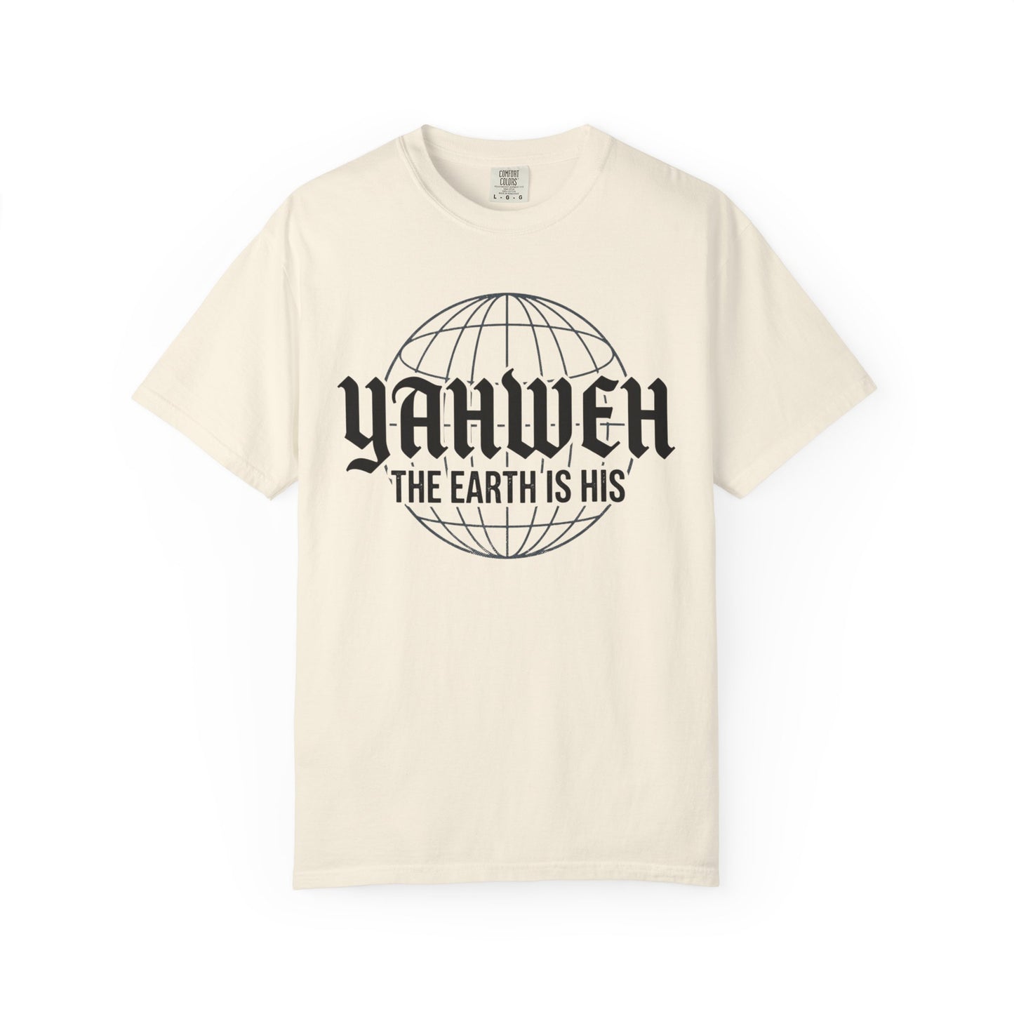 Yahweh "The Earth Is His" T-Shirt