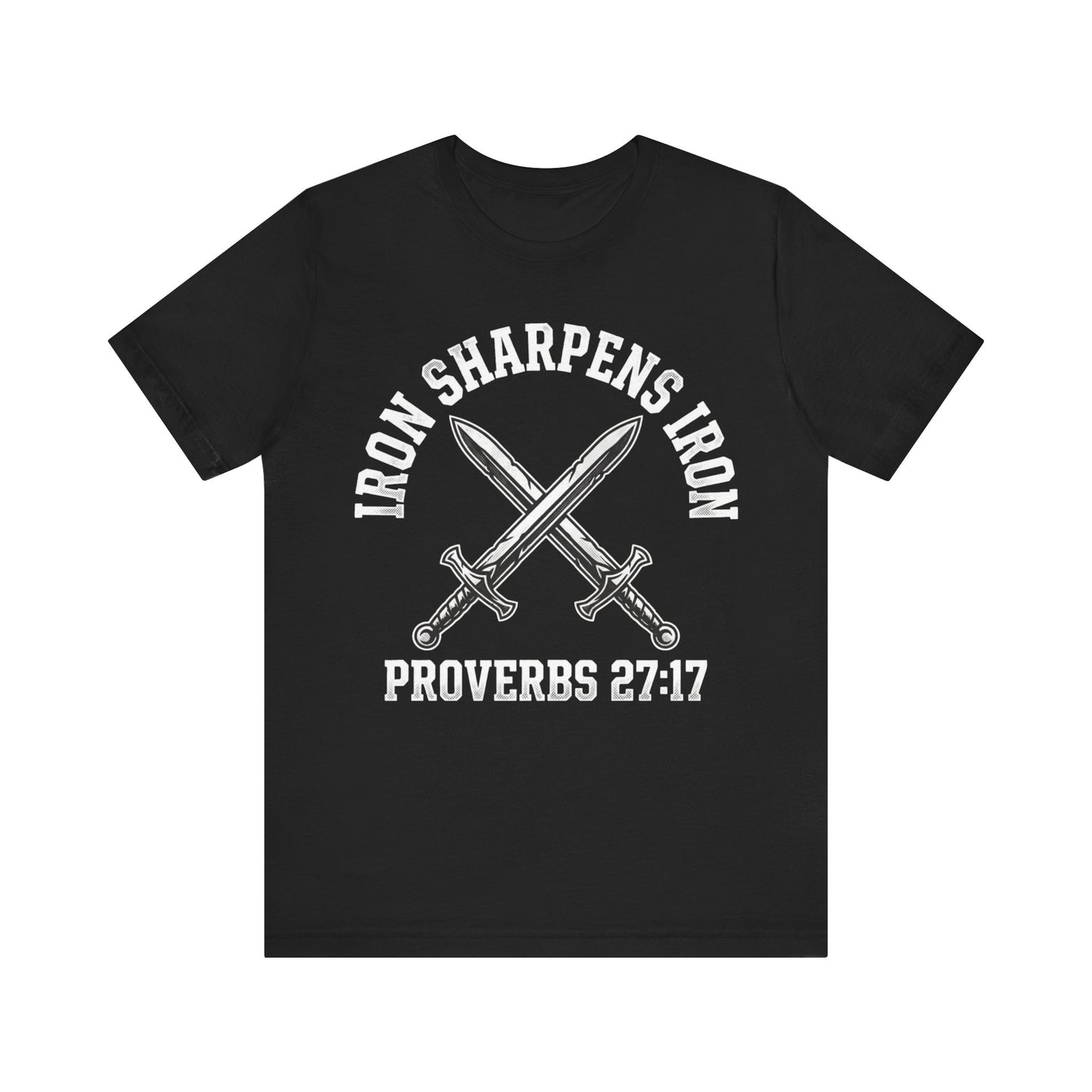 Iron Sharpens Iron Proverbs 27:17 T‑Shirt