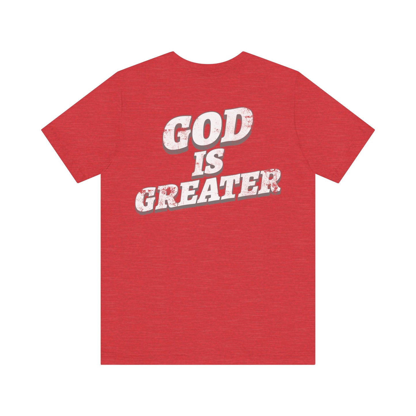 God Is Greater T-Shirt