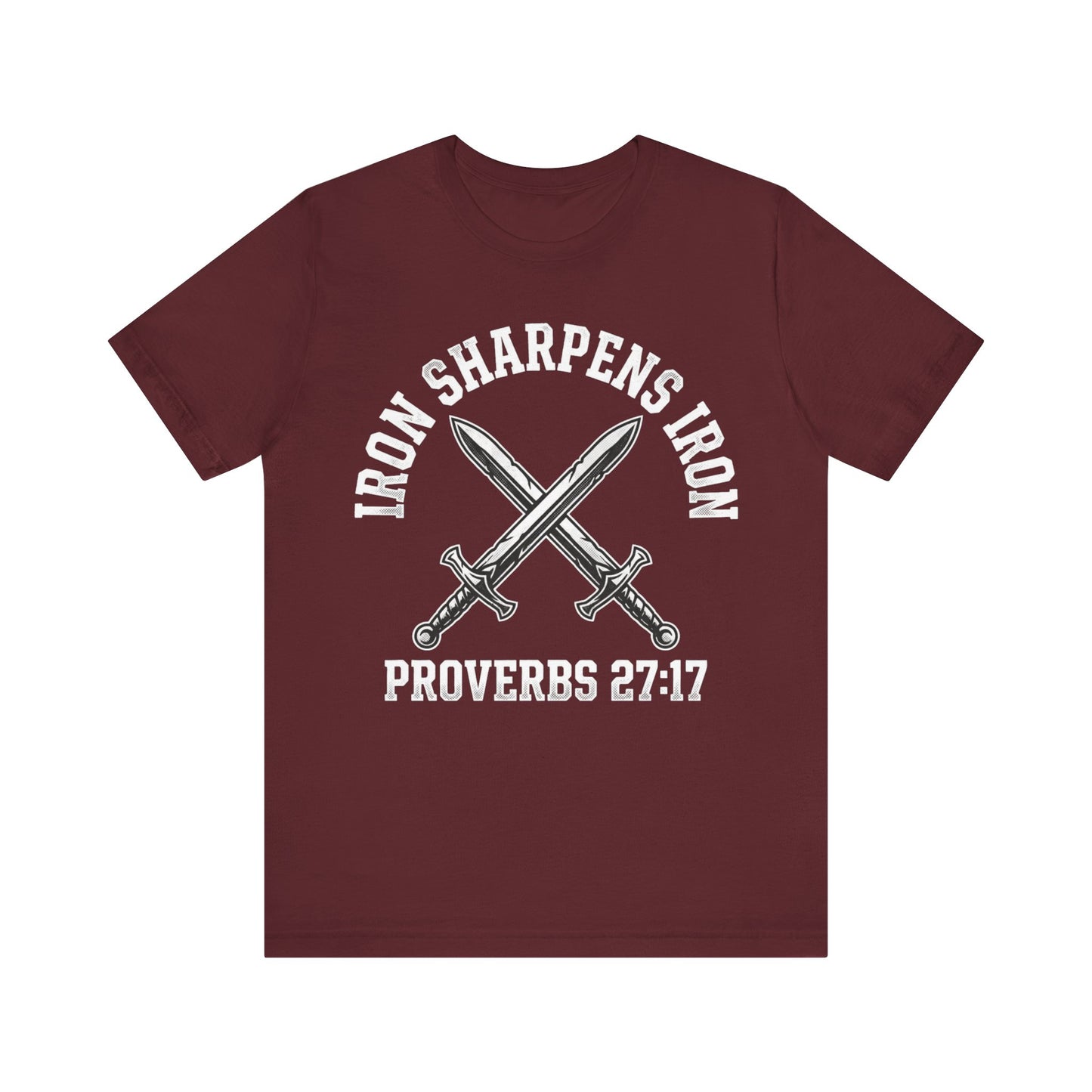 Iron Sharpens Iron Proverbs 27:17 T‑Shirt