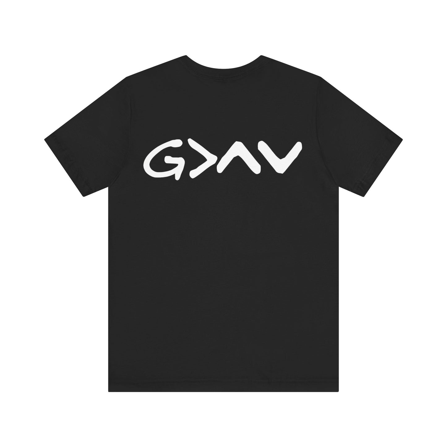 God Is Greater Than Highs and Lows - T Shirt