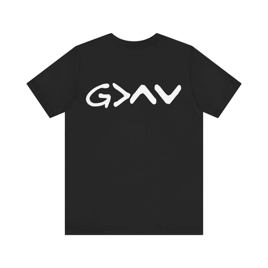 God Is Greater Than Highs and Lows - T Shirt