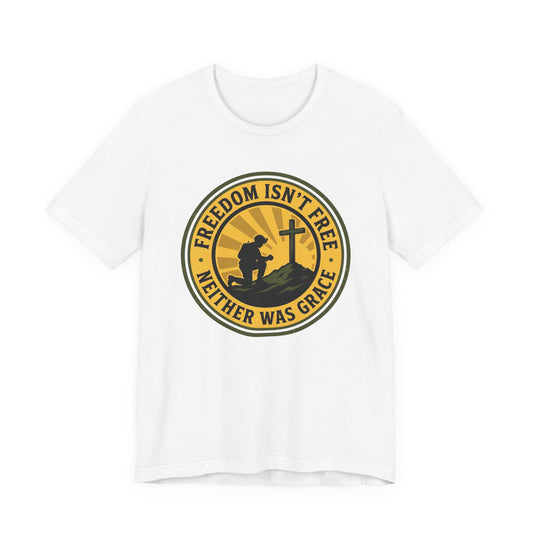 Freedom Isn’t Free Patriotic Christian Soldier T‑Shirt