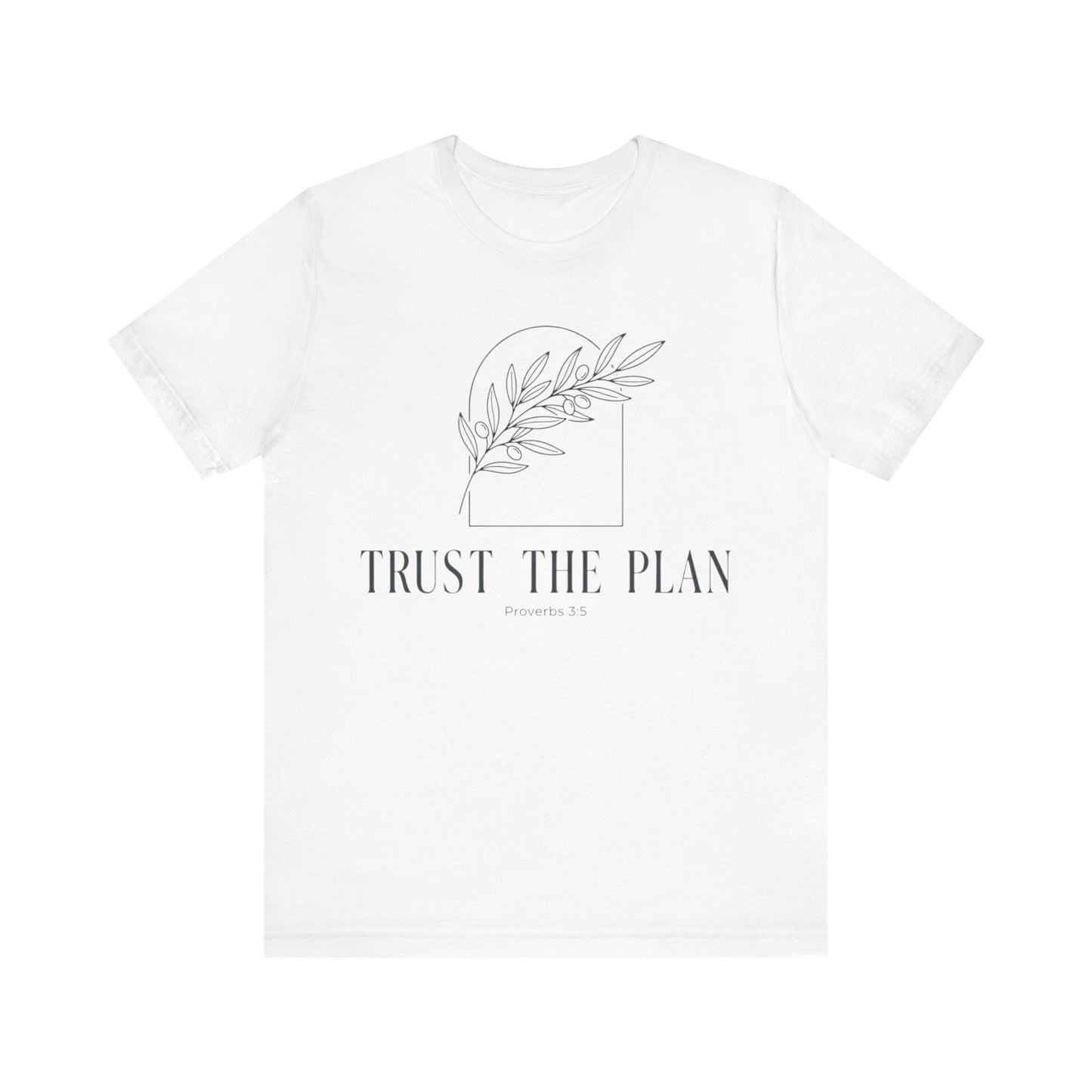 Trust The Plan Proverbs 3:5 Minimal Botanical T‑Shirt