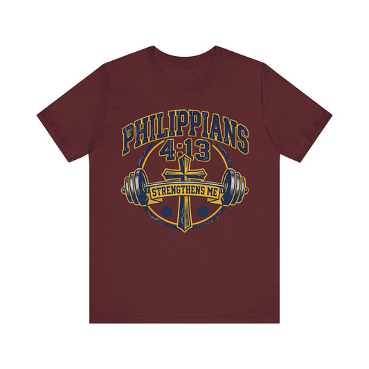 Philippians 4:13 Strengthens Me T-Shirt