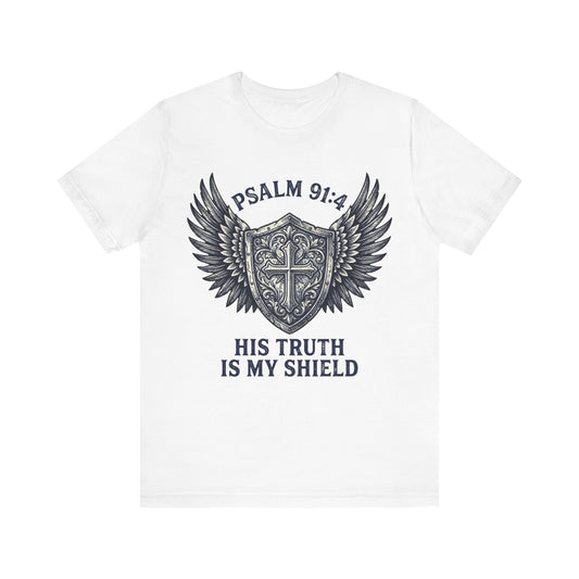 His Truth Is My Shield Psalm 91:4 Shield T-Shirt