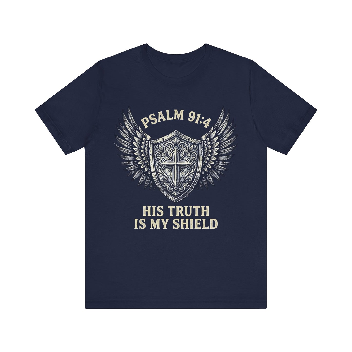 His Truth Is My Shield Psalm 91:4 Shield T-Shirt