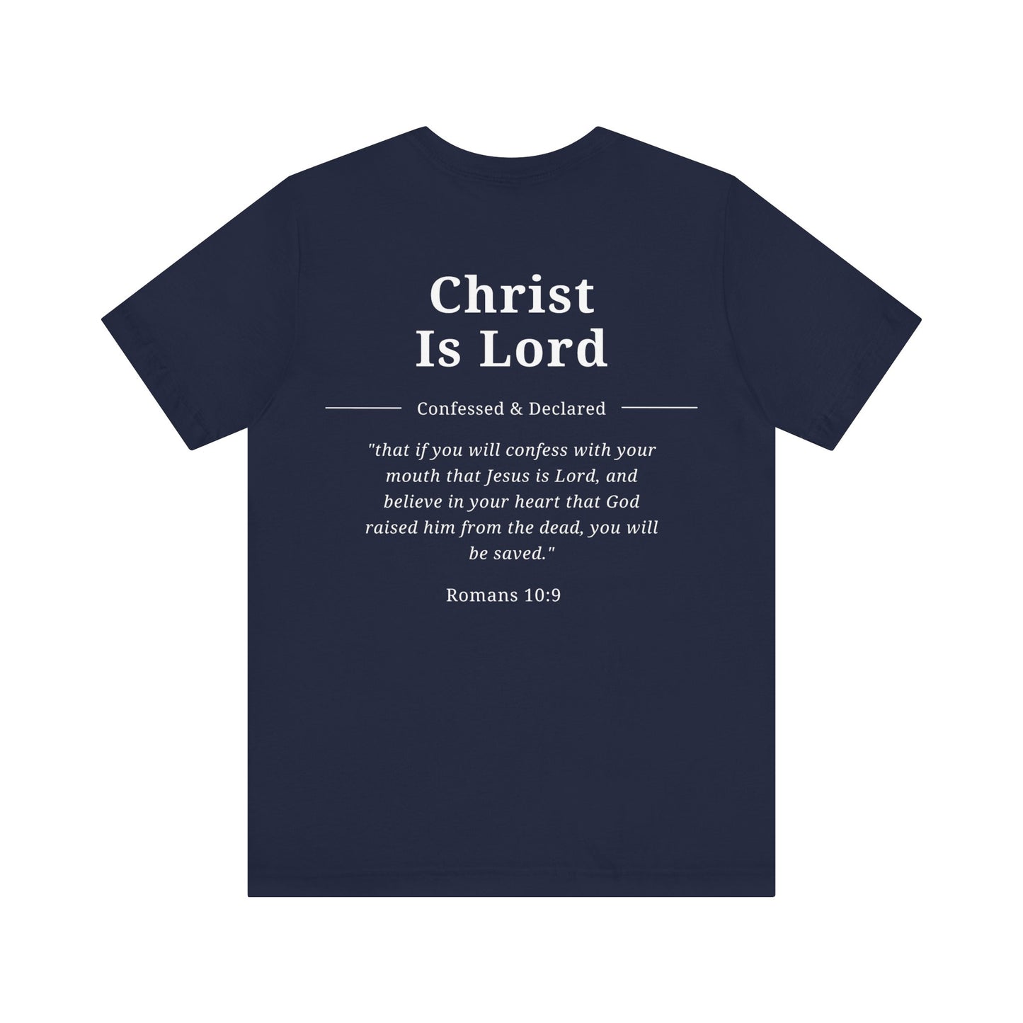 Christ Is Lord T-Shirt — Christian Faith Tee with Romans 10:9 Scripture