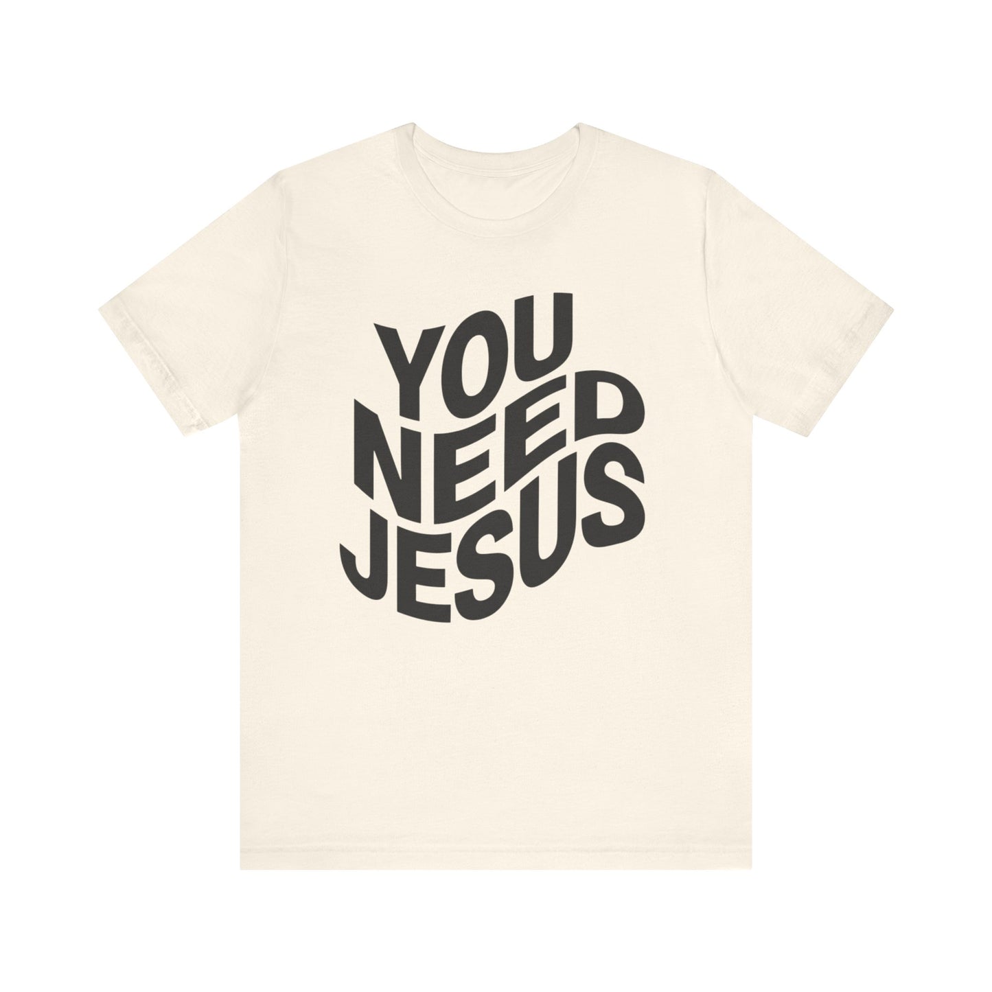 You Need Jesus Wavy T-Shirt