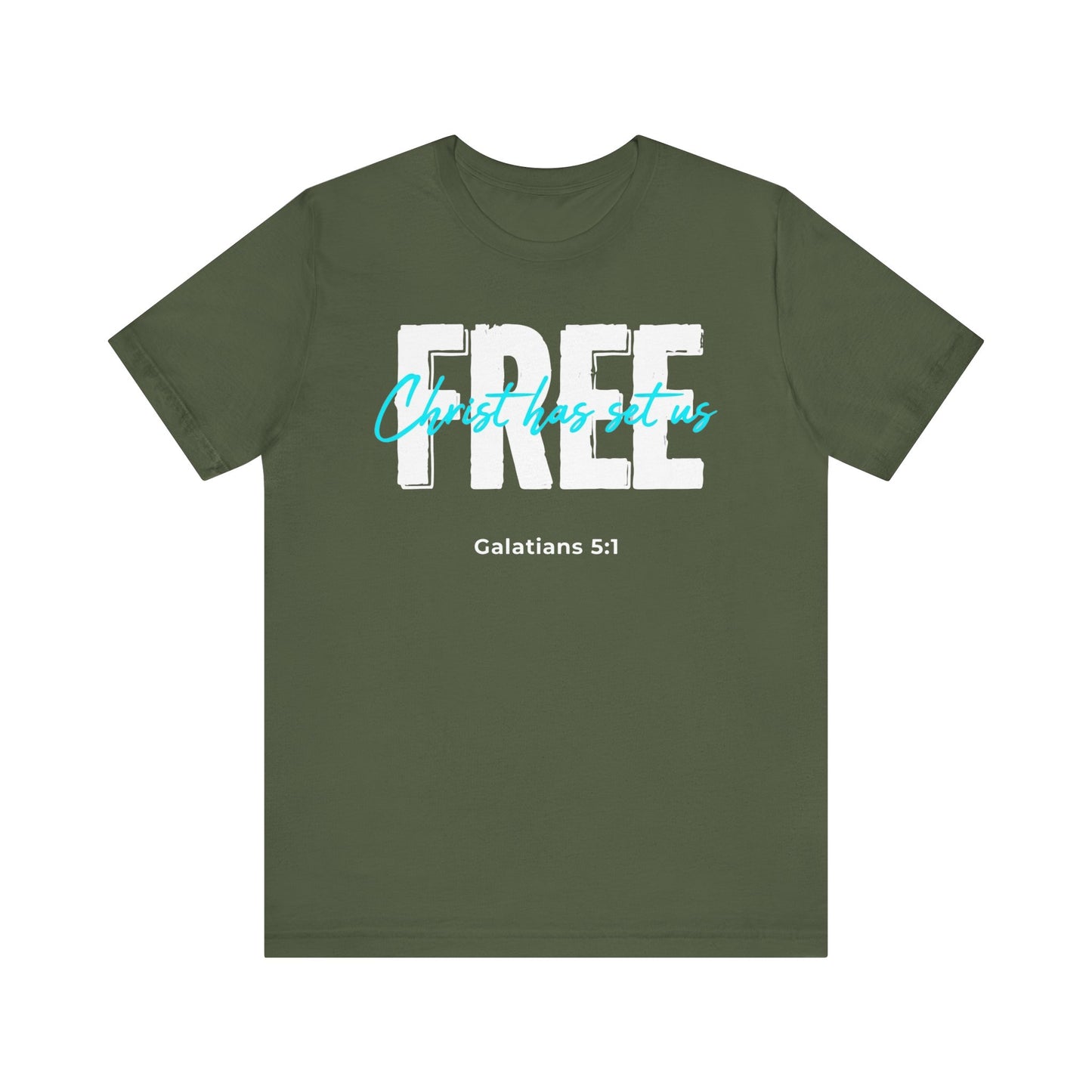 Christ Has Set Us FREE Galatians 5:1 T‑Shirt