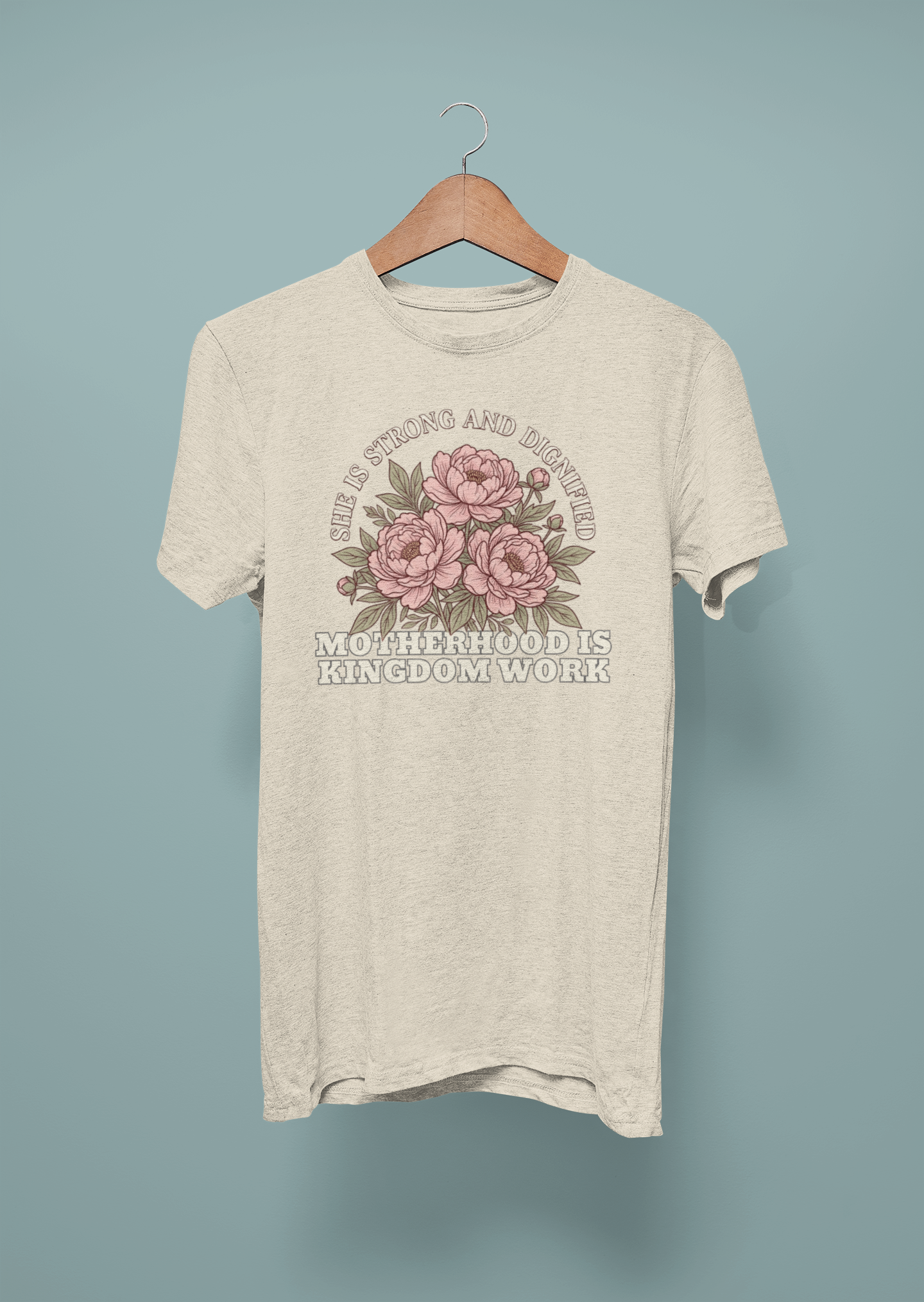 She Is Strong and Dignified / Motherhood is Kingdom Work Floral Mom T-Shirt