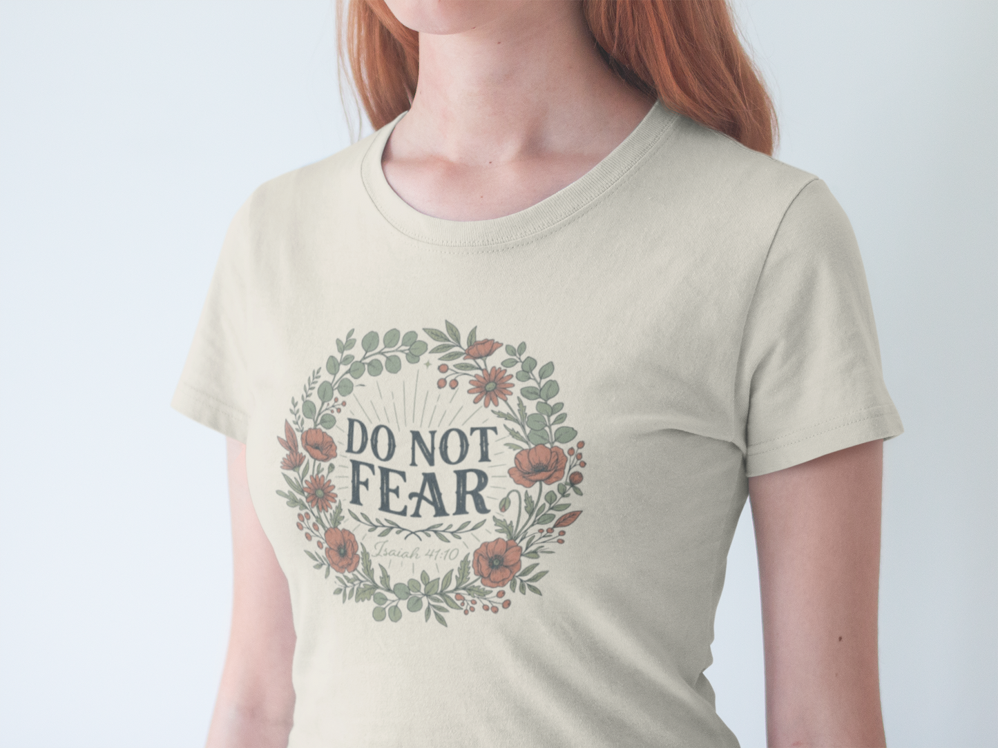 Do Not Fear - Isaiah 41:10 Floral T-Shirt