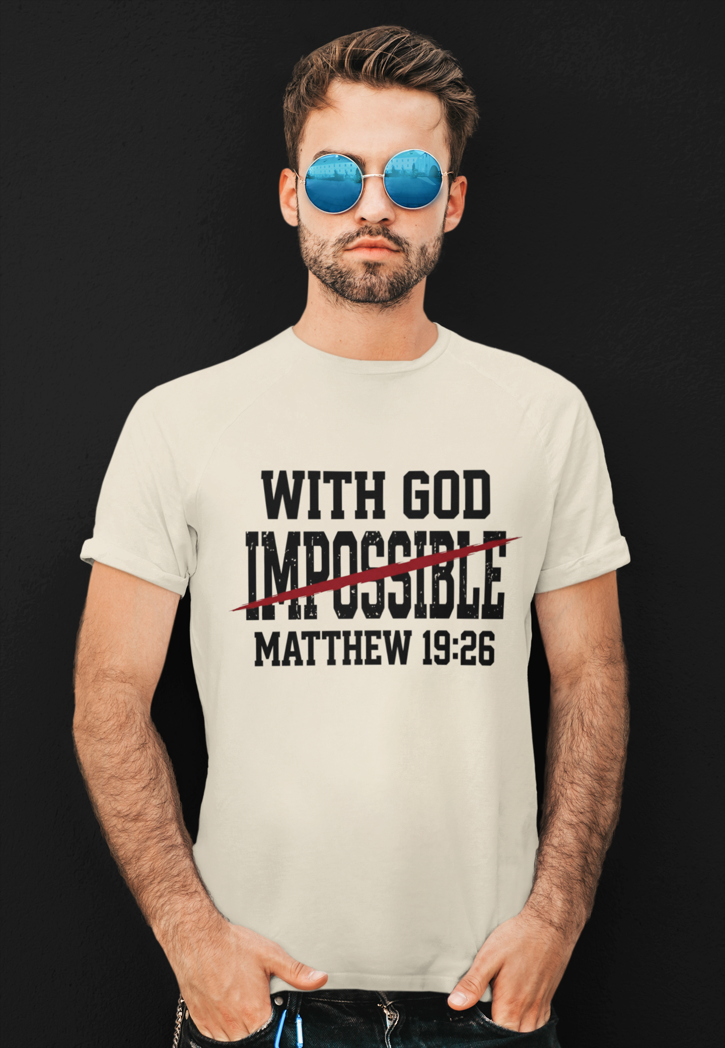 With God (Nothing Is) Impossible Matthew 19:26 T Shirt
