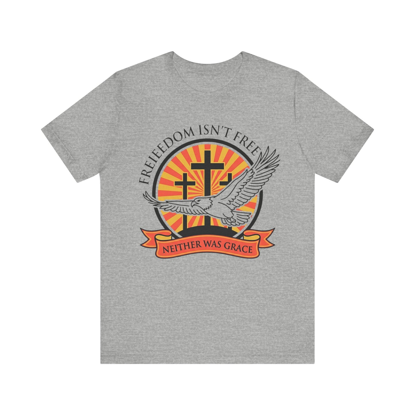 Freedom Isn't Free Neither Was Grace Dove & Cross T‑Shirt