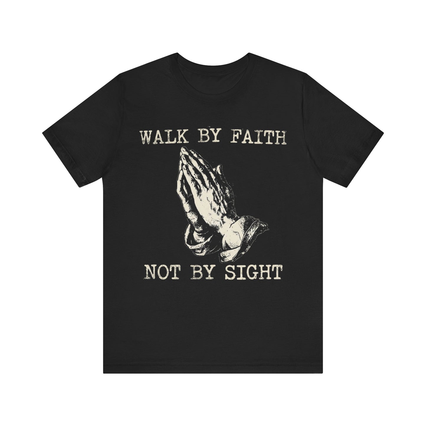 Walk By Faith T‑Shirt
