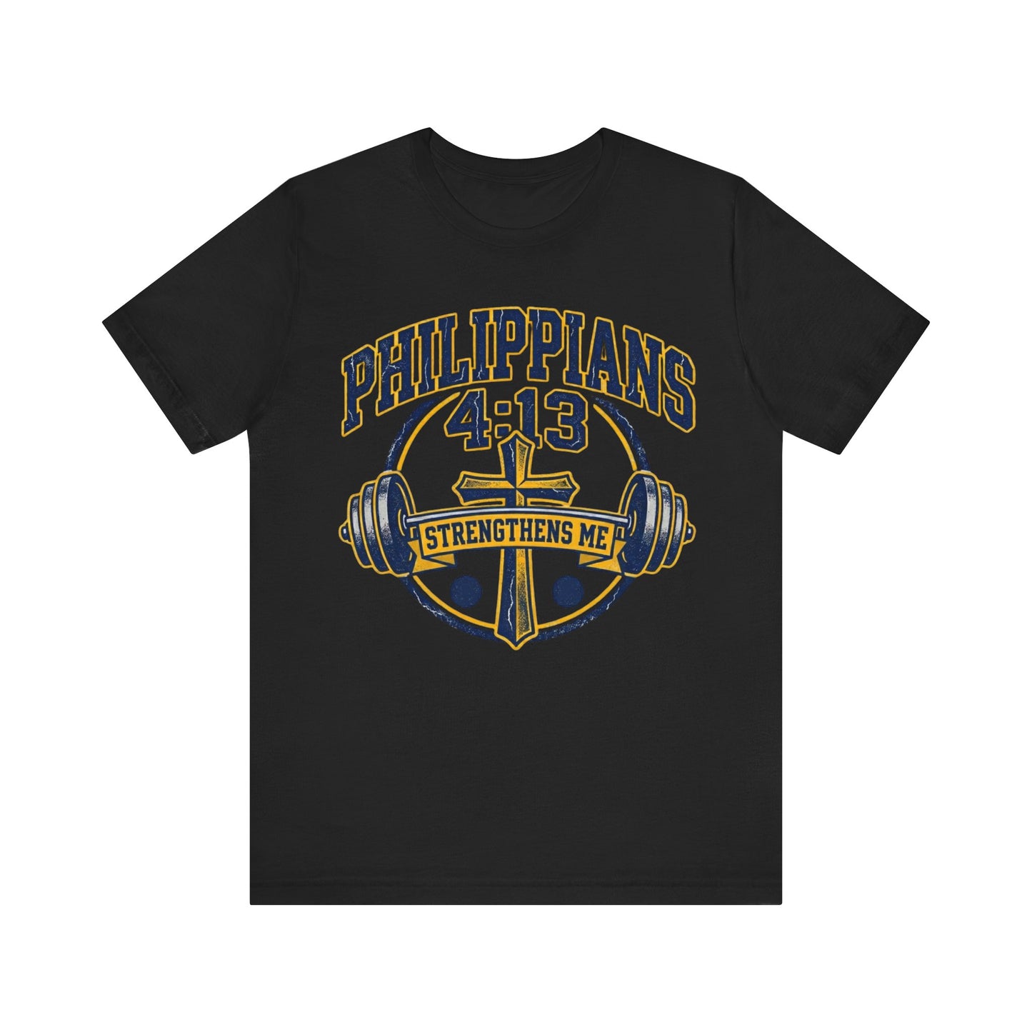 Philippians 4:13 Strengthens Me T-Shirt