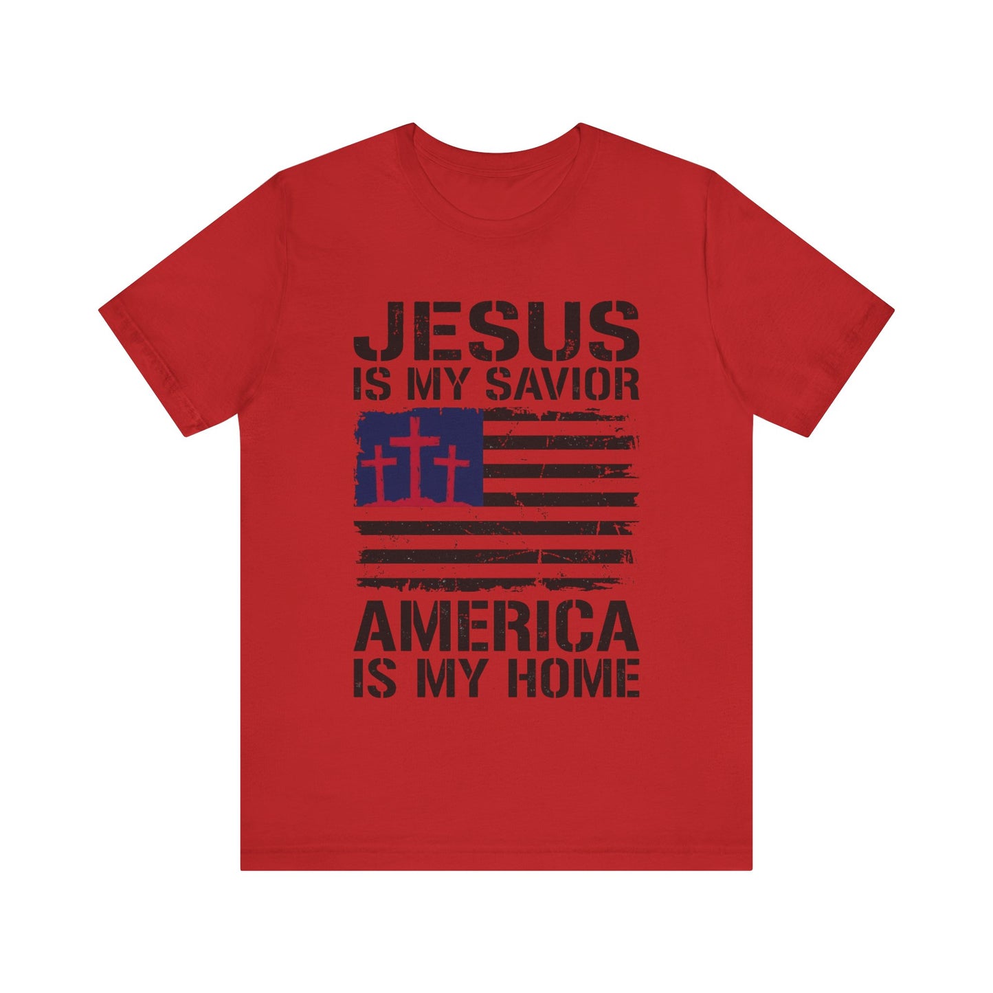Jesus Is My Savior America Is My Home T-Shirt
